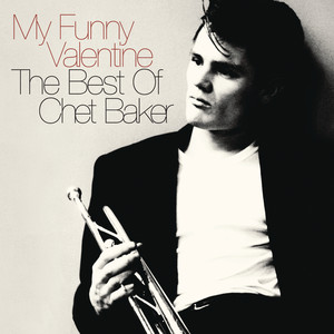My Funny Valentine: The Best Of Chet Baker album