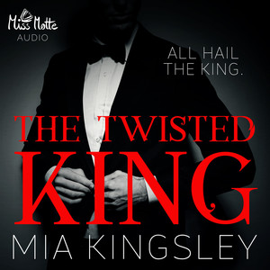The Twisted King (All Hail The King) Audiobook