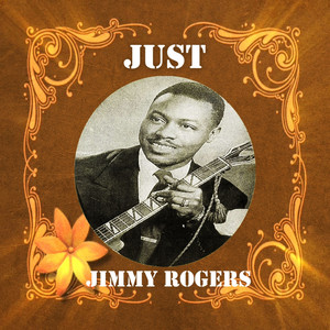 Just Jimmy Rogers album
