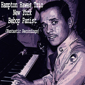 New York Bebop Panist (Fantastic Recordings) album