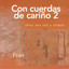 Con Cuerdas de Cariño 2 (Cantos para Orar y Celebrar) cover