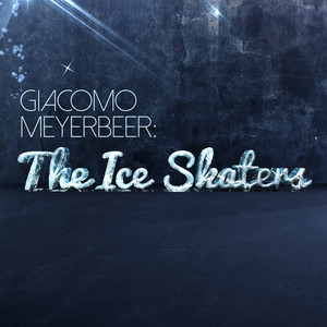 Giacomo Meyerbeer: The Ice Skaters album