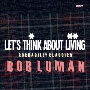 Let's Think About Livin' (Rockabilly Classics) album