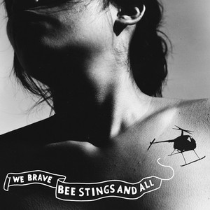 We Brave Bee Stings and All album