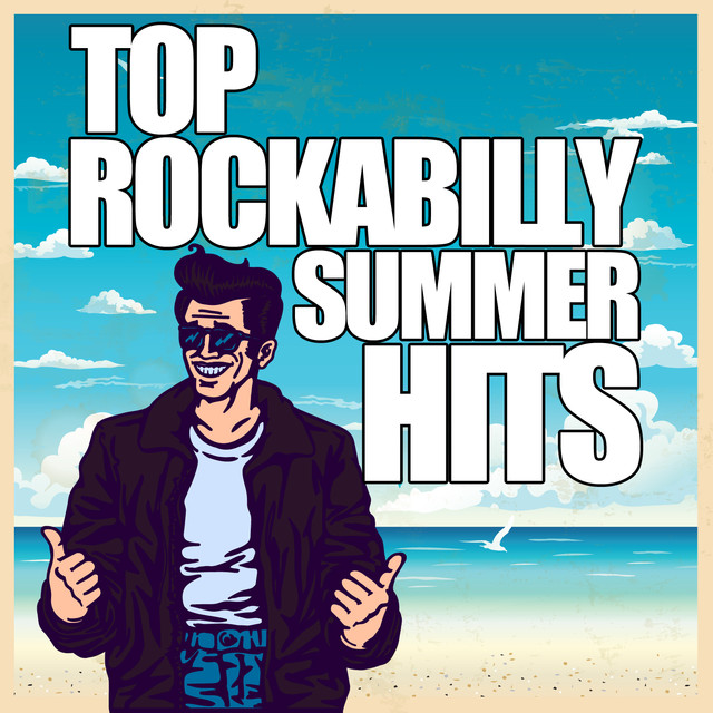 Top Rockabilly Summer Hits: I Ain't No Good, Pretty Baby, Rock and Roll Rythm, Kiss Me Once Albumcover