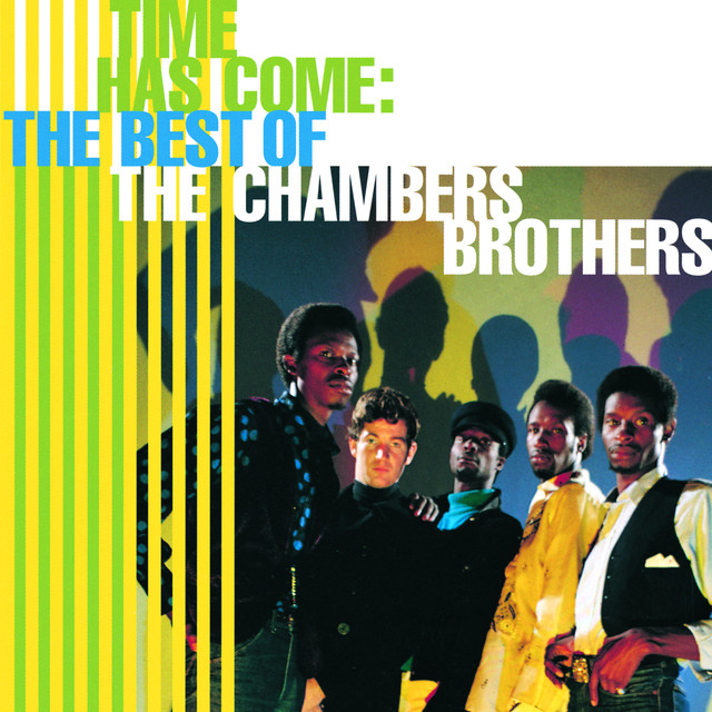 Time Has Come: The Best Of The Chambers Brothers cover