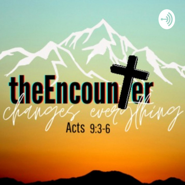The Encounter Podcast On Spotify