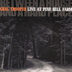 Between A House And A Hard Place Live At Pinehill Fa album