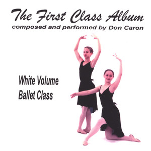 The First Class Album white volume (Music for Ballet Class) Albumcover