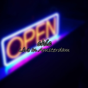 Chic - Live In Amsterdam album