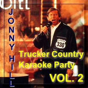 Trucker Country Karaoke Party with JONNY HILL Vol. 2 album