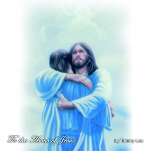 To The Arms of Jesus album