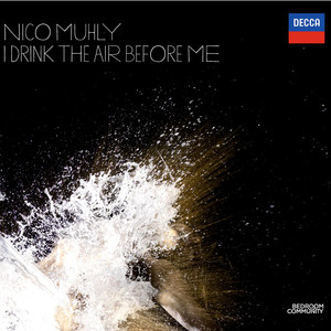 Nico Muhly: I Drink the Air Before Me album