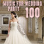 100 Music for Wedding Party cover
