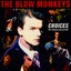 Blow Monkeys - It Doesn't Have To..