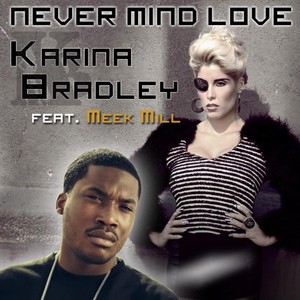 Karina Bradley Ft Meek Mill