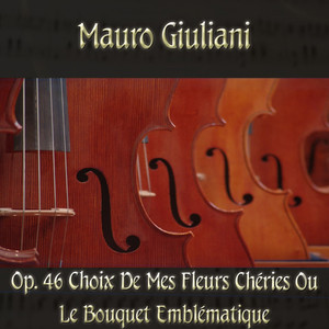 Mauro Giulani: Op. 46 Choix de mes fleurs chéries ou Le Bouquet Emblématique album