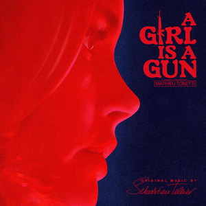 A Girl Is a Gun (Music from the Original Series) album