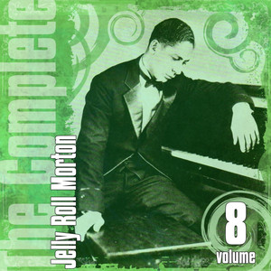 The Complete Jelly Roll Morton, Vol. 8 album