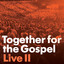 Together for the Gospel II (Live) cover