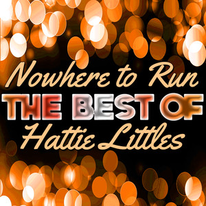 Nowhere to Run - The Best of Hattie Littles cover