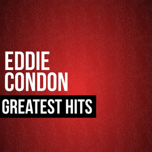 Eddie Condon Greatest Hits album