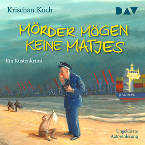 Mörder mögen keine Matjes. Ein Küstenkrimi (Ungekürzt) Audiobook