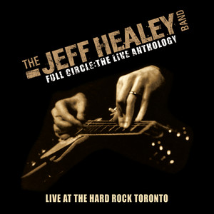 Live At Hard Rock Toronto (Full Circle - The Live Anthology) album