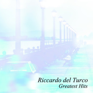 Riccardo Del Turco Greatest Hits album