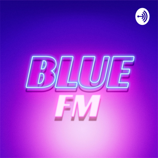 Blue FM | Podcast on Spotify