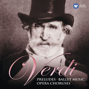 Verdi: Preludes, Ballet Music & Opera Choruses album