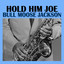 Hold Him Joe cover