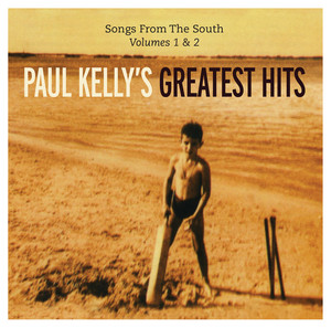 Paul Kelly's Greatest Hits: Songs From The South: Volume 1 & 2 album