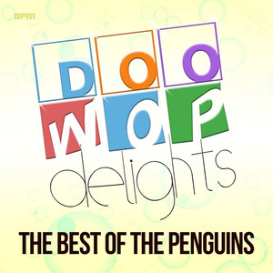 Doo Wop Delights - The Best of the Penguins album