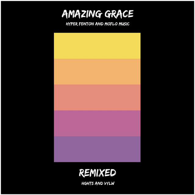 Amazing Grace Remixed