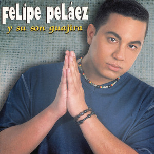 Felipe Pelaez Y Su Son Guajira album