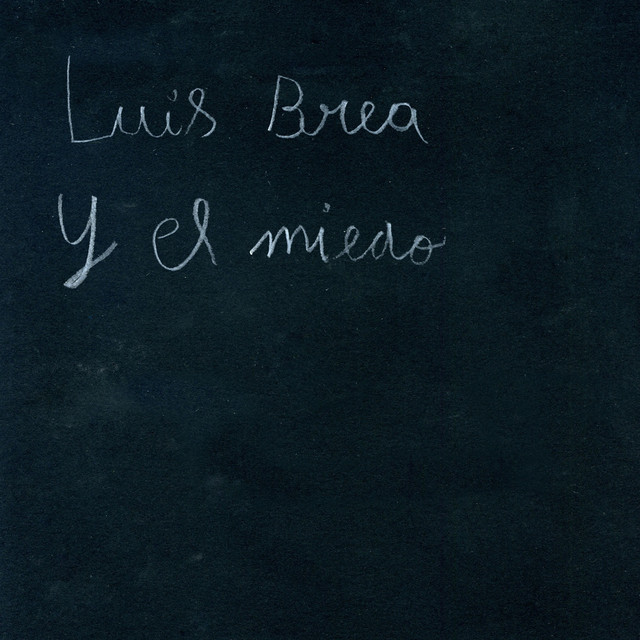 Luis Brea Y El Miedo cover