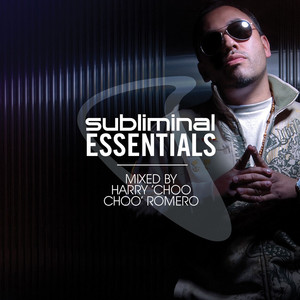 Subliminal Essentials (Mixed by Harry Choo Choo Romero) cover