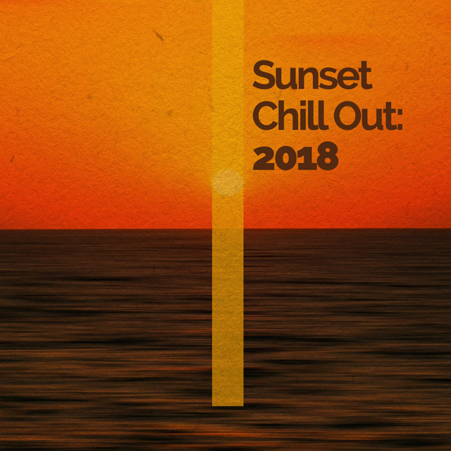 Sunset Chill Out: 2018