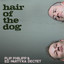 Hair of the dog Albumcover