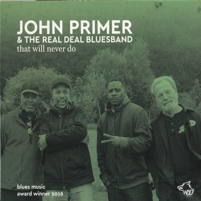 John Primer & The Real Deal Bluesband That Will Never Do cover