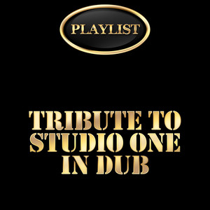 Tribute to Studio One in Dub Playlist album