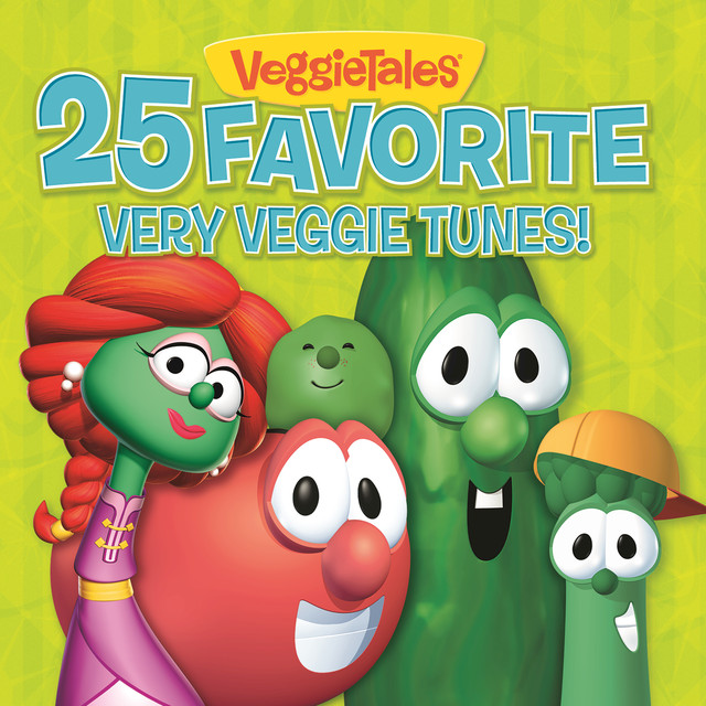 25 Favorite Very Veggie Tunes! by VeggieTales on Spotify