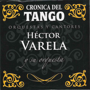 Crónica del Tango: Orquestas y Cantores album