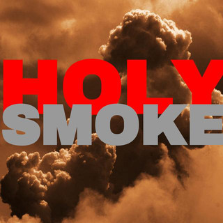 Holy Smoke Photo