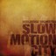 Slow Motion City Albumcover