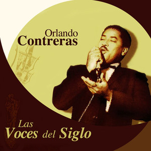 Las Voces del Siglo: Orlando Contreras album