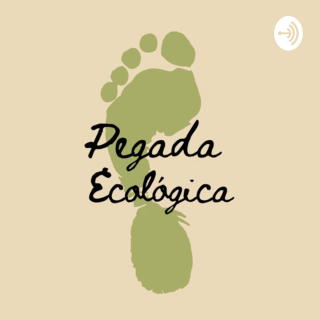 Pegada Ecol gica Podcast On Spotify
