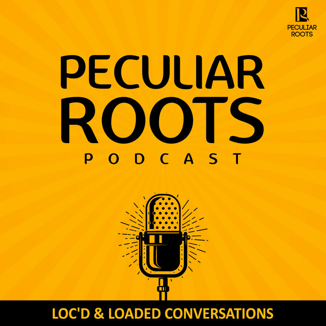 Peculiar Roots Podcast | Podcast on Spotify