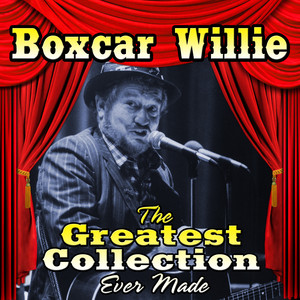 The Boxcar Willie Collection cover